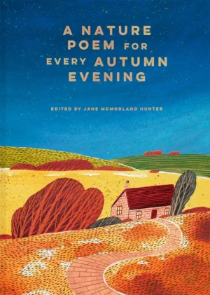A Nature Poem for Every Autumn Evening (Hardback)