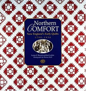 Northern Comfort: New England's Early Quilts